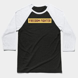 Freedom Fighter Baseball T-Shirt
